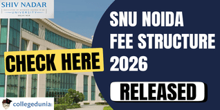 SNU Noida Releases Fee Structure 2026; Check Tuition and Other Fees Here